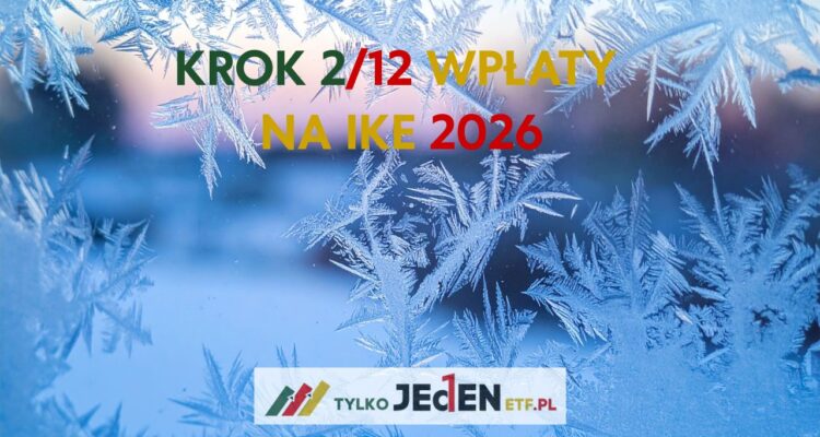 Krok 2/12 wpłaty na IKE 2026
